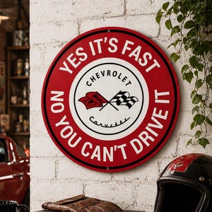 Corvette Sign Yes It's Fast No You Can't Drive It | Custom Metal Round Sign, Man Cave Decor, Car Lover Gift, Corvette Garage Sign