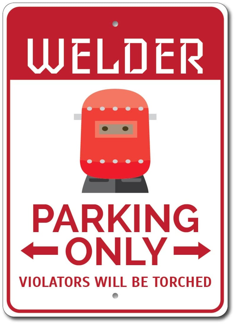 Welder's Parking sign