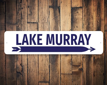 Lake Murray Sign, Directional Sign, Lake House Decor, Lake Murray Decor, Lake House Gift, Lake Lover Gift, Outdoor Sign - Quality Metal Sign