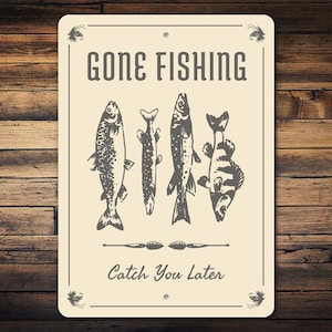 Gone Fishing Catch You Later, Fishing Decor, Lake House Decor, Fishing Gift, Fisherman Gift, Fishing Enthusiast, Wall Art - Metal Sign