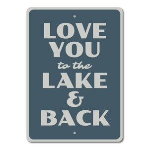 Lake Love Sign, Love Phrase Sign, Love You Sign, Moon And Back Sign, Lake Lover Gift, Lake Wedding Sign, Love Gift, Quality Metal Decoration image 3