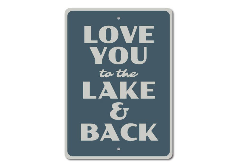 Lake Love Sign, Love Phrase Sign, Love You Sign, Moon And Back Sign, Lake Lover Gift, Lake Wedding Sign, Love Gift, Quality Metal Decoration image 3