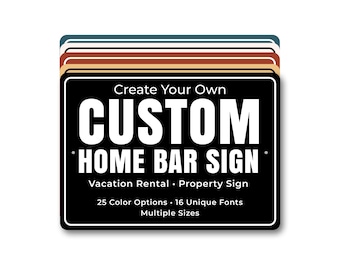 Custom Home Bar Sign, Personalized Bar Metal Sign for Airbnb, Basement Bar or Vacation Rental