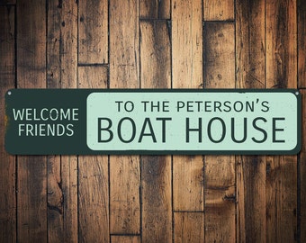 Welcome Friends Boat House Sign, Personalized Family Name Lake House Sign, Custom Boat House Decor, Boat Sign, Boat House - Quality Aluminum