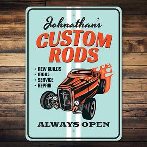 Custom Rods Sign, Custom Hot Rods, Service Repair, Hot Rod Service, Always Open Sign, Garage Decor, Dads Hot Rod, Hot Rod - Metal Car Signs