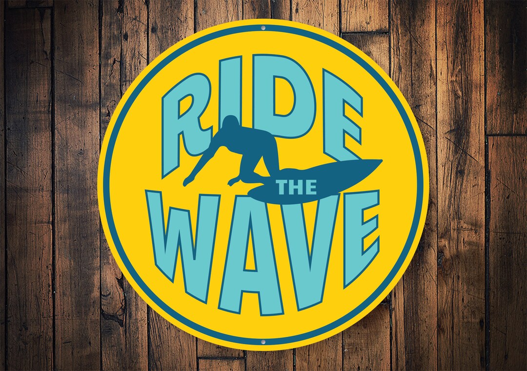 Ride The Wave Sign Wave Riding Surf Wave Sign Surfers Decor Surf ride-the-wave-sign-wave-riding-surf-wave-sign-surfers-decor-surf