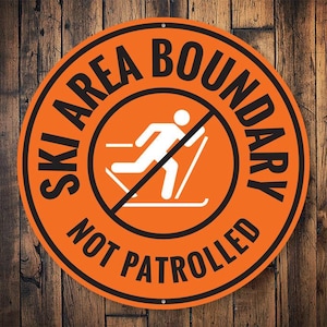 Ski Area Boundary, Ski Boundary, Skiing Area Sign, Ski Decor, Skiing Lodge Sign, Winter, Skiing Patrol Decor, Cabin Lodges  - Metal Sign