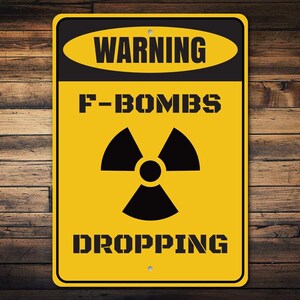 F-bomb Dropping Sign, Warning Cussing Sign, Sign For Parents, Language Decor, Sign Decor, Frequent Cussing Decor, Metal Sign, Quality Metal