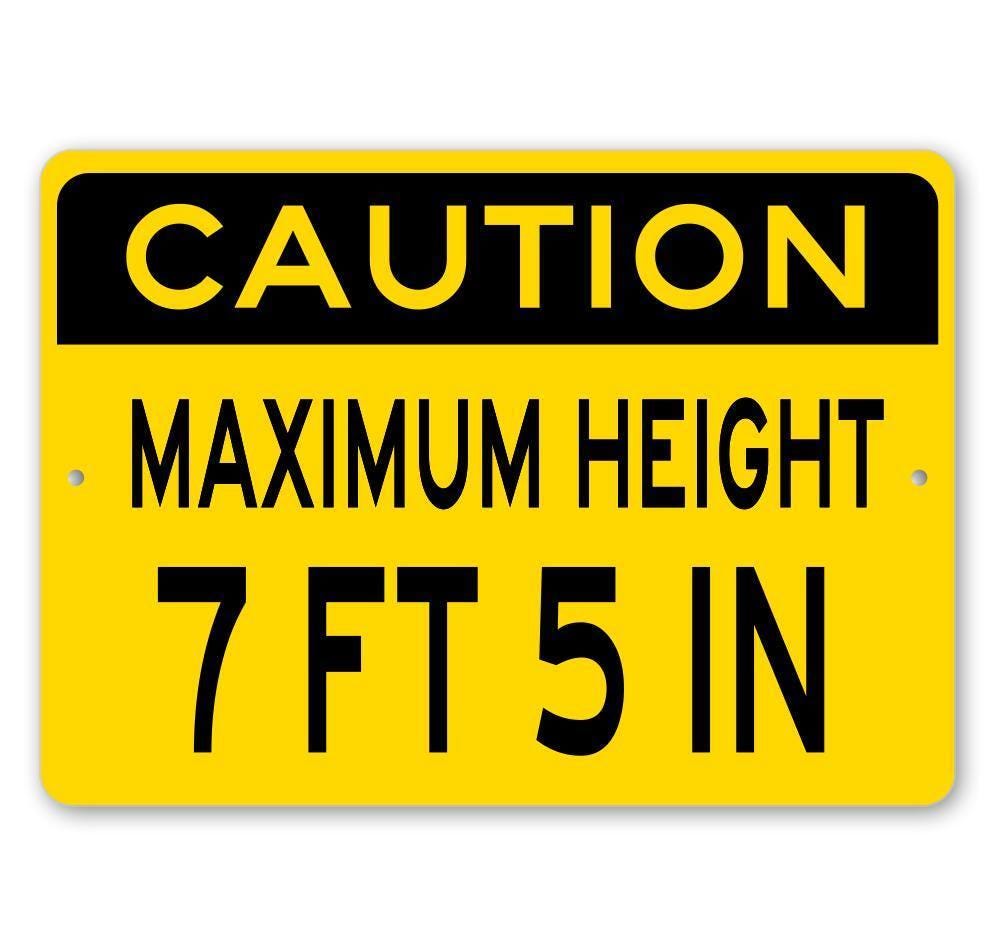 Small Height Sign Maximum Height Sign, Caution Height Limit, Height Limit Sign, Watch ...