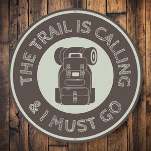 The Trail Is Calling, ATV Trail Sign, Hiking Trail Decor, Trail Signs, Forrest Trail Decor, Hikers Decor, ATV Routes, Trails - Metal Sign