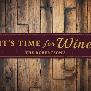 Time For Wine Sign, Personalized Family Name Bar Sign, Home Bar Decor, Custom Wine Lover Sign, Metal Wine Sign - Quality Aluminum Wine Decor