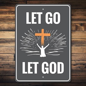 Let Go Let God, Loving God, God Lovers, Jesus Lovers, Christian House, Church Decor, Sign For God, God Loves Me, Forgiving God- Metal Sign