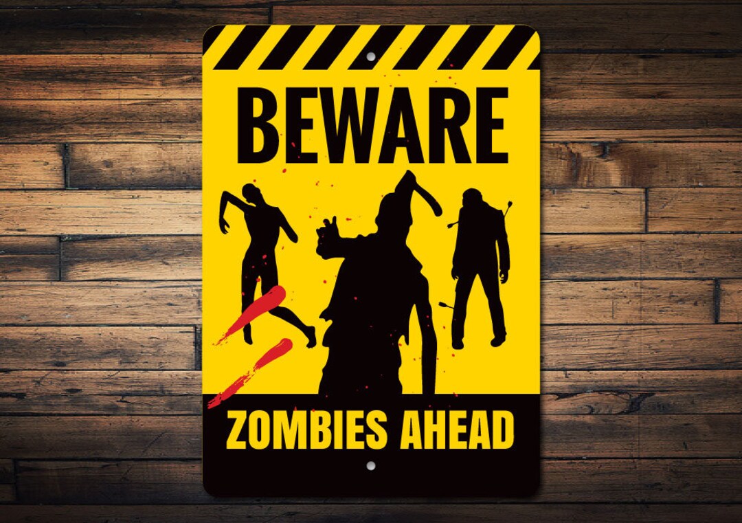 Beware Zombies Ahead Sign Zombies Decor Zombies Sign Beware - Etsy