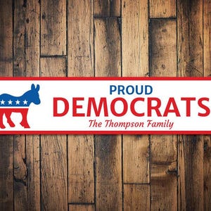 Democrat Sign, Republican Sign, Political Party Sign, Election Sign, Voter Gift, Family Politics Sign Metal - Quality Aluminum Democrat Sign