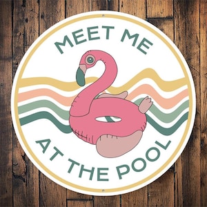 Meet Me At The Pool Sign, Floatie Swan Decor, Summer Decor, Pool Party Decor, Poolside Hangout Sign, Pool Owner Gift, Pool Metal Sign