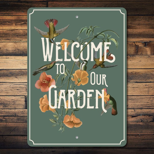 Welcome to Our Garden Sign, Garden Decor, Garden Lover Gift, Welcome Garden Sign for Gardener, Custom Hummingbird Sign, Quality Metal