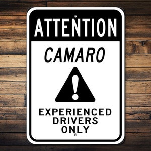 Experienced Driver Only Sign, Attention Sign, Camaro Garage Sign, Camaro Parking Sign, Camaro Driver Gift - Quality Aluminum Sign