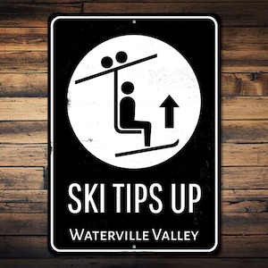 Ski Tips Up Sign, Personalized Skier Ski Lift Metal Decor, Custom Mountain Valley Skiing Location Name Gift, Ski Lifts - Novelty Aluminum