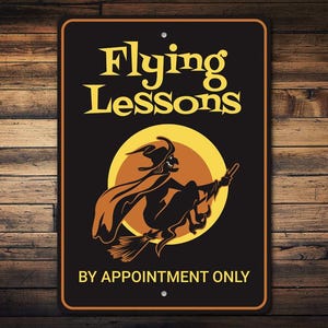 Flying Lessons Sign, Witch Broom Sign, Witch Gift Decor, Halloween Sign, Halloween Decor Gift, Metal Sign Decor, Quality Aluminum Flyin Sign