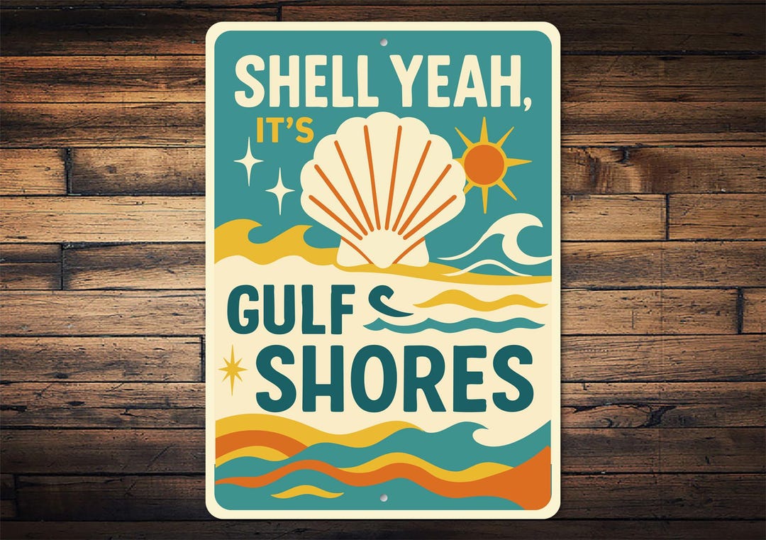 Shell Yeah It's Gulf Shores Sign, Beach House Sign, Coastal Wall Decor ...