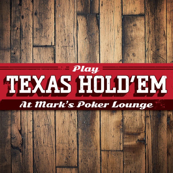 Texas Hold'Em Sign, Personalized Poker Lounge Sign, Custom Play Game Sign, Metal Name Man Cave Game Room Decor - Quality Aluminum Poker Sign