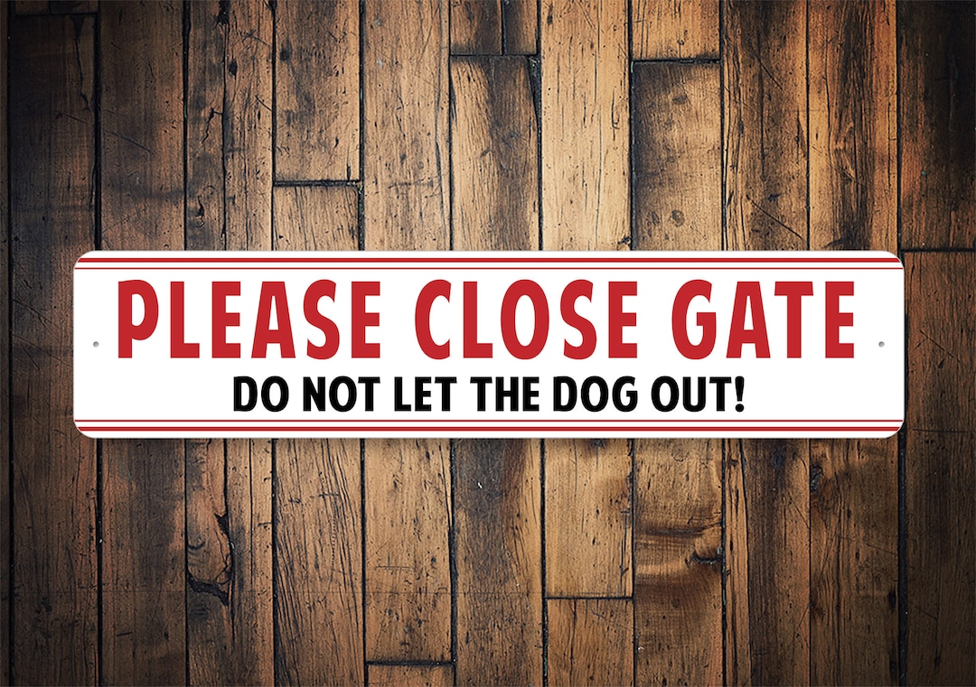 Please Close Gate Sign, Gate Sign, Custom Gate Sign, Garden Gate Sign, Dog Gate Sign, Close Gate