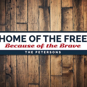 Home Of The Free Because Of The Brave Sign, Custom Family Name Happy Fourth Of July Sign, Metal Holiday Decor - Quality Aluminum Americans