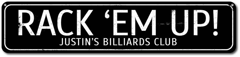 Puede incluir: Se&ntilde;al en blanco y negro con el texto "Rack 'Em Up!" y "Justin's Billiards Club".