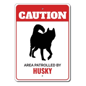 Husky Dog Sign, Caution Dog Sign, Husky Lover, Dog Breed Signs, Husky Gift, Husky Mom, Siberian Husky, Gate Dog Sign - Dog Metal Sign image 3