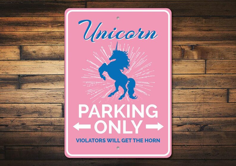 Unicorn Gift, Unicorn Parking Sign, Unicorn Lover Gift, Unicorn Lover Sign, Unicorn Decor, Metal Unicorn Sign, Quality Aluminum Parking Sign image 1