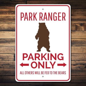 Park Ranger Sign, Park Ranger Parking Sign, Ranger Gift, Park Ranger Gift, Park Bear Sign, Ranger Bear Decor, Park Guards - Quality Aluminum