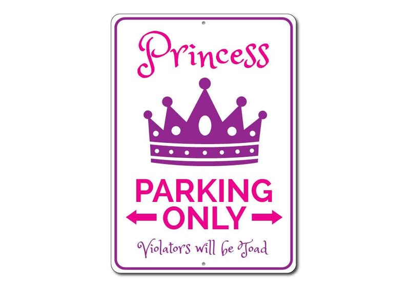 Princess Parking Sign, Princess Decor, Gift for Princess, Crown Decor, Girl Princess Gift, Kid Room Metal Sign - Quality Aluminum Parking image 3