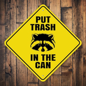Put Trash In Can Sign, Trash Can Sign, Raccoon Sign, Raccoon Caution Sign, Caution Trash Sign, Funny Caution Raccoon, Funny Raccoon Gift