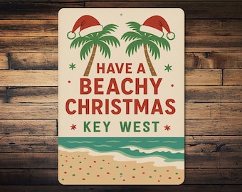 Have a Beachy Christmas Key West Sign – Coastal Holiday Metal Wall Art – Tropical Palm Tree Christmas Decor for Beach House or Patio