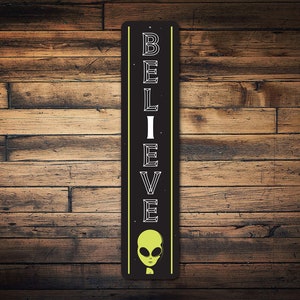 Believe Alien Sign, Alien Decor, Man Cave Gifts, Kid Room Decor, Sci-Fi Decor, Alien Home Decor, Wall Decor, Alien Gifts, Alien Metal Sign