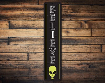 Believe Alien Sign, Alien Decor, Man Cave Gifts, Kid Room Decor, Sci-Fi Decor, Alien Home Decor, Wall Decor, Alien Gifts, Alien Metal Sign