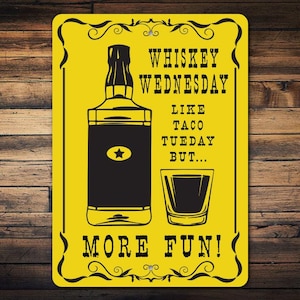 Whiskey Wednesday Sign, Whiskey Lover Sign, Whiskey Drinker, Dads Whiskey, Whiskey Gift, Whiskey Decor, Bar Sign - Metal Aluminum Sign