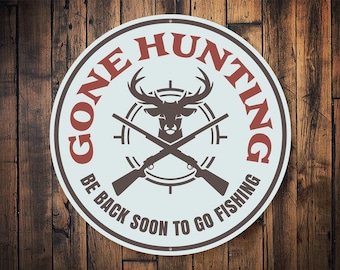 Gone Hunting Sign, Deer Lovers, Deer Hunting Decor, Deer Hunt, Hunting Lover, Deer Decoration, Hunting Cave, Hunter Cabins - Metal Sign