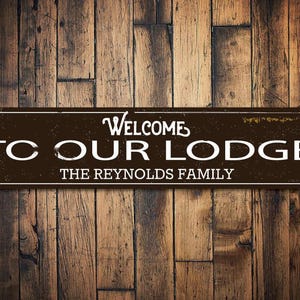 Lodge Decor, Personalized Welcome To Our Lodge Sign, Lodge Sign Decor, Family Name Sign, Lake House Sign - Quality Aluminum Decorations