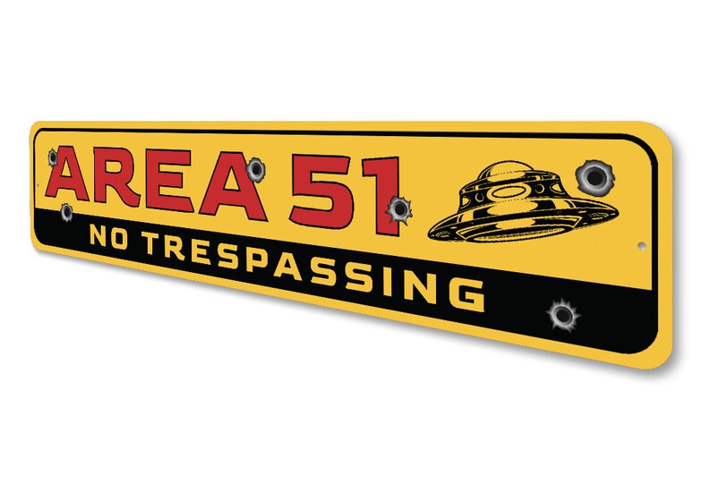 Area 51 Sign, No Trespassing Sign, Alien Gifts, Alien Decor, Area 51 Home Decor, Area 51 Sign, UFO Enthusiast Gift, Quality Metal Sign image 4