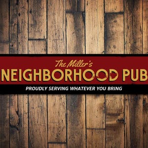 Family Neighborhood Pub Sign, Personalized Family Name Bar Sign, Custom Metal Pub Decor, Metal Bar Serving Beer Sign - Quality Aluminum