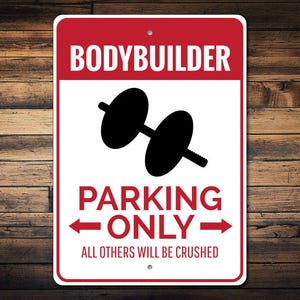 Bodybuilder Parking Sign, Bodybuilder Sign, Bodybuilder Gift for Gym Decor, Gym Lover Gift, Weightlifting Sign - Quality Aluminum Parkings