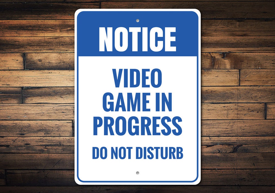 Video Game Decor, Notice Gamer Sign, Do Not Disturb, Caution Video ...