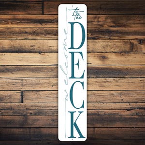 Welcome To The Deck Sign, Deck Welcome Sign, Deck Welcome Decor, Front Porch Sign, Housewarming Gifts, Deck Vertical Metal Sign