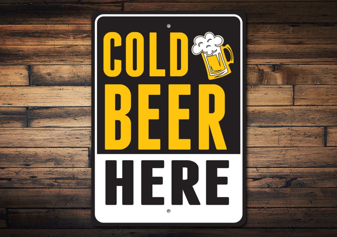 Cold Beer Here Sign, Cold Beer Sign, Dads Beer Cave, Beer Drinkers