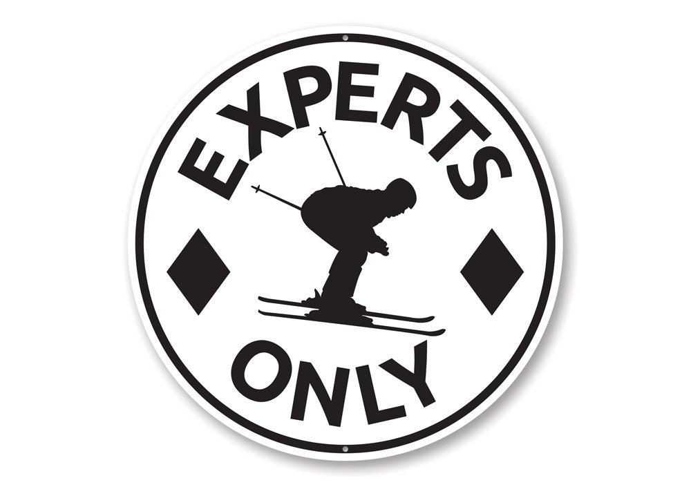 Experts Only Sign Expert Skiing Sign Black Diamond Slopes - Etsy