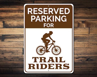 Bicycle Parking Sign, Trail Rider Decor, Gift for Biker, Bicyclist Sign, Bike Lover Gift, Biking Metal Sign - Quality Aluminum Parking Signs