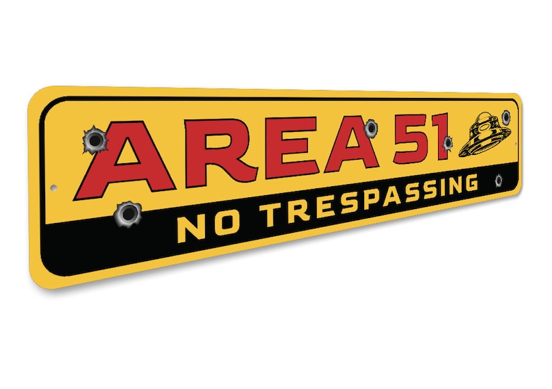 Area 51 Sign, No Trespassing Sign, Alien Gifts, Alien Decor, Area 51 Home Decor, Area 51 Sign, UFO Enthusiast Gift, Quality Metal Sign image 3