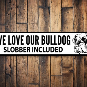 Bulldog Sign, Cute Bulldog Decor, Bulldog Gift, Sign For Bulldogs, Bulldog Slober Sign, Gift For Dog, Gift For Bulldog Owners, Bulldogs Rock
