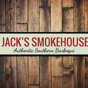 Smokehouse Sign, Custom Name Sign, Authentic BBQ Sign, Smokehouse Decor, Custom BBQ Sign, BBQ Lover Gift, Grill Master Sign - Metal Sign